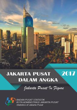 Kota Jakarta Pusat Dalam Angka 2017