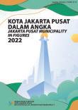 Kota Jakarta Pusat Dalam Angka 2022